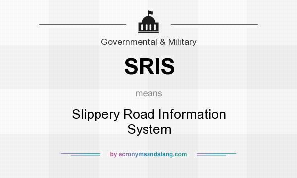 What does SRIS mean? It stands for Slippery Road Information System