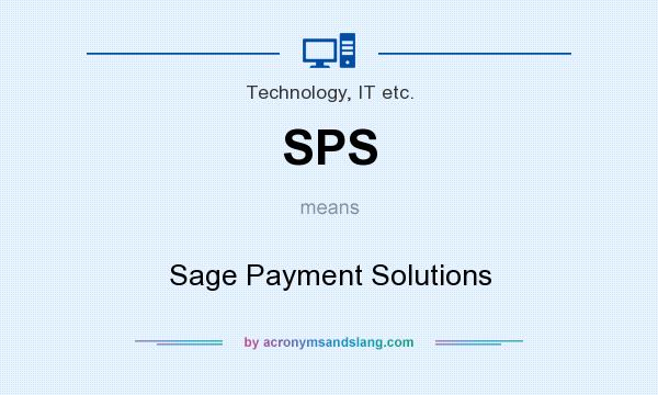 What does SPS mean? It stands for Sage Payment Solutions