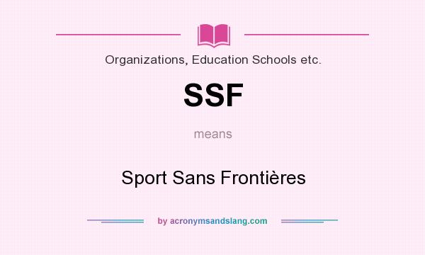 What does SSF mean? It stands for Sport Sans Frontières