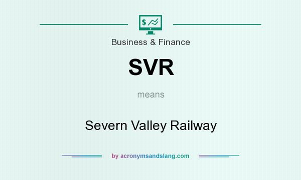 What does SVR mean? It stands for Severn Valley Railway