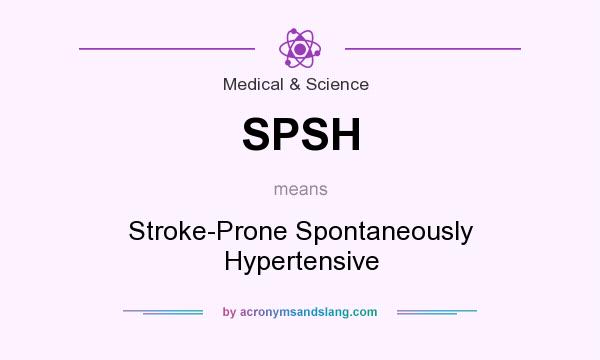 What does SPSH mean? It stands for Stroke-Prone Spontaneously Hypertensive