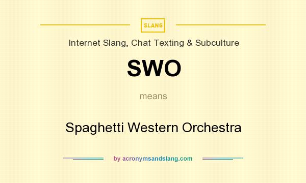 What does SWO mean? It stands for Spaghetti Western Orchestra