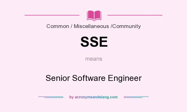 What does SSE mean? It stands for Senior Software Engineer