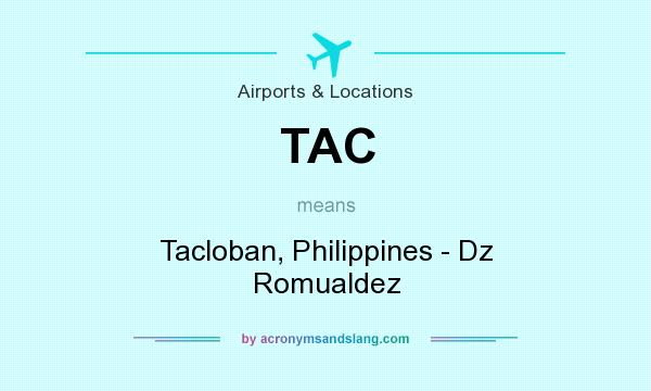 What does TAC mean? It stands for Tacloban, Philippines - Dz Romualdez