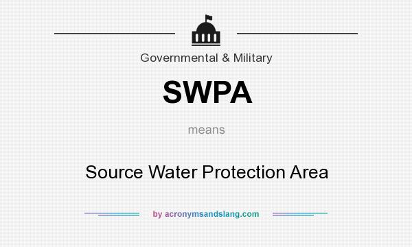 What does SWPA mean? It stands for Source Water Protection Area