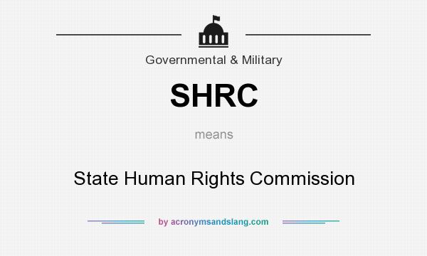 What does SHRC mean? It stands for State Human Rights Commission