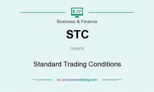 What does STC mean? It stands for Standard Trading Conditions