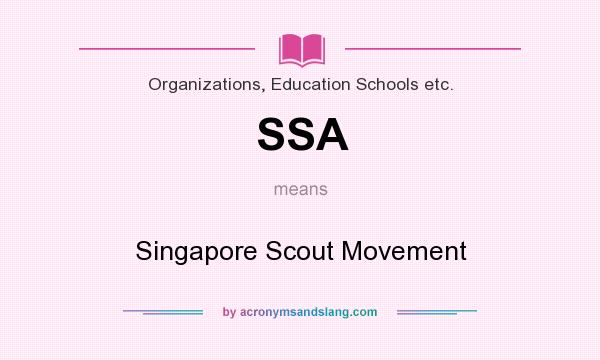 What does SSA mean? It stands for Singapore Scout Movement