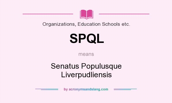 What does SPQL mean? It stands for Senatus Populusque Liverpudliensis