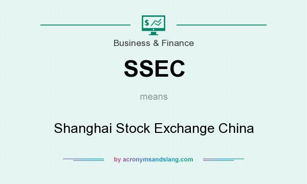What does SSEC mean? It stands for Shanghai Stock Exchange China