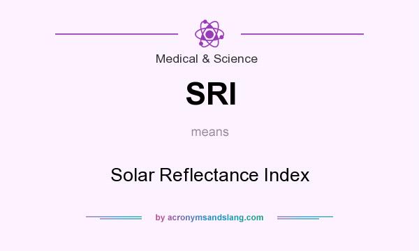What does SRI mean? It stands for Solar Reflectance Index