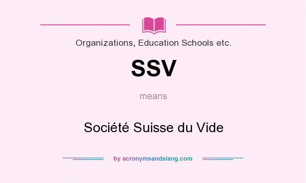 What does SSV mean? It stands for Société Suisse du Vide