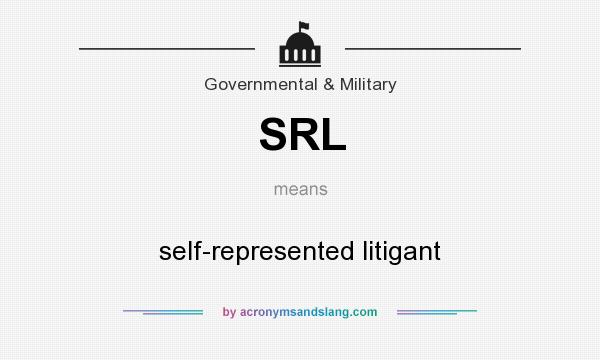 What does SRL mean? It stands for self-represented litigant
