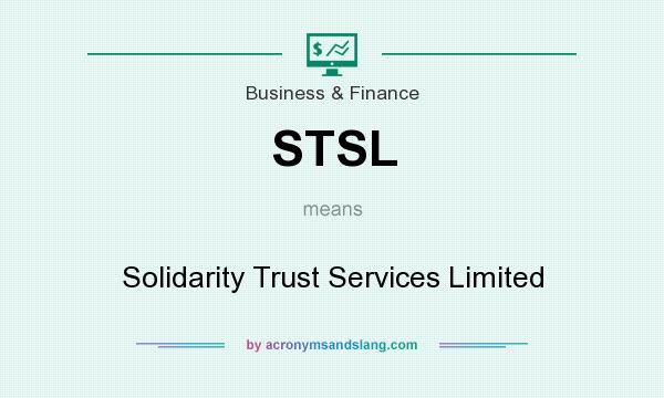 What does STSL mean? It stands for Solidarity Trust Services Limited