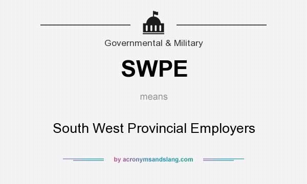 What does SWPE mean? It stands for South West Provincial Employers