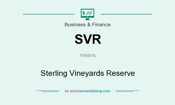 What does SVR mean? It stands for Sterling Vineyards Reserve