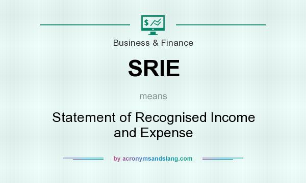 What does SRIE mean? It stands for Statement of Recognised Income and Expense