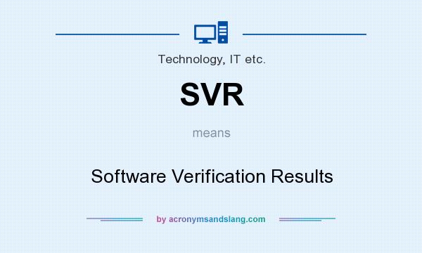 What does SVR mean? It stands for Software Verification Results
