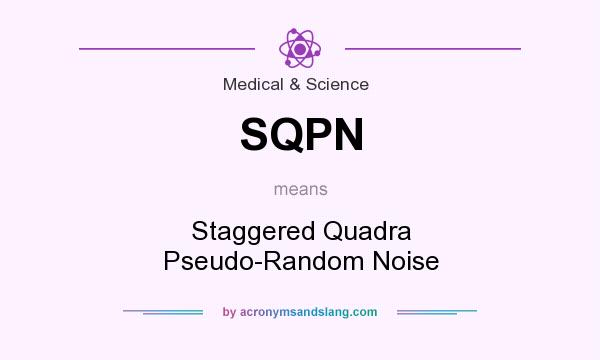 What does SQPN mean? It stands for Staggered Quadra Pseudo-Random Noise