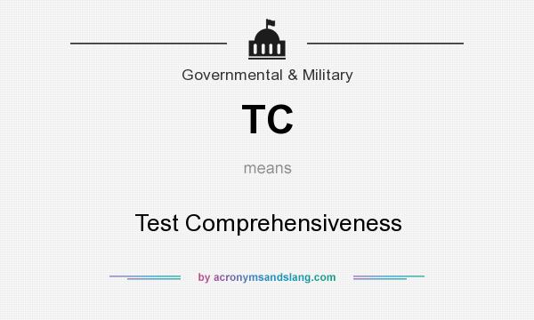 What does TC mean? It stands for Test Comprehensiveness