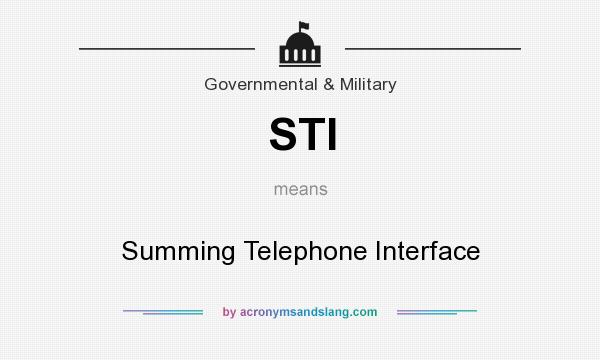 What does STI mean? It stands for Summing Telephone Interface