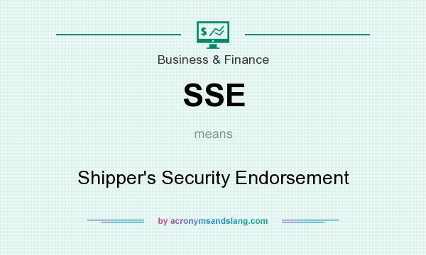 What does SSE mean? It stands for Shipper`s Security Endorsement