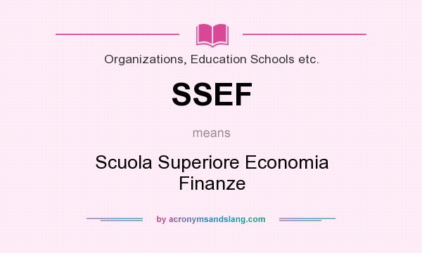 What does SSEF mean? It stands for Scuola Superiore Economia Finanze