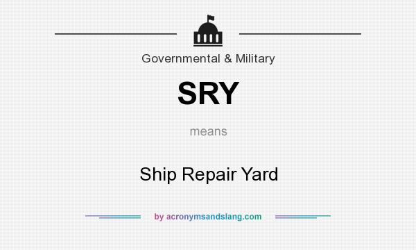 What does SRY mean? It stands for Ship Repair Yard