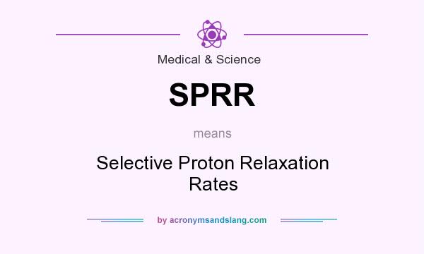 What does SPRR mean? It stands for Selective Proton Relaxation Rates