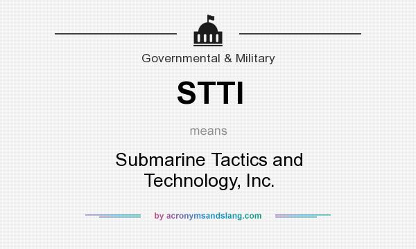 What does STTI mean? It stands for Submarine Tactics and Technology, Inc.