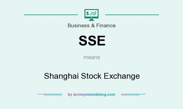 What does SSE mean? It stands for Shanghai Stock Exchange