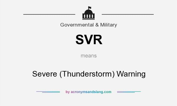 What does SVR mean? It stands for Severe (Thunderstorm) Warning