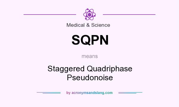 What does SQPN mean? It stands for Staggered Quadriphase Pseudonoise