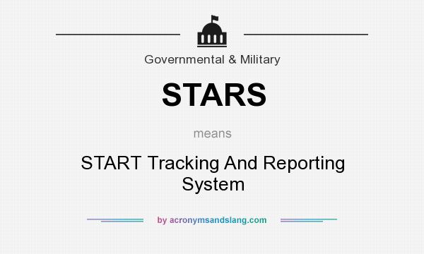 What does STARS mean? It stands for START Tracking And Reporting System