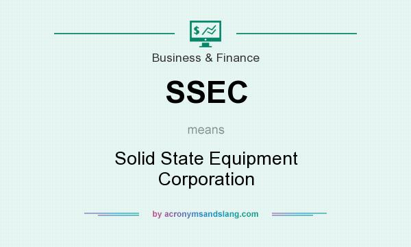 What does SSEC mean? It stands for Solid State Equipment Corporation