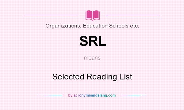 What does SRL mean? It stands for Selected Reading List