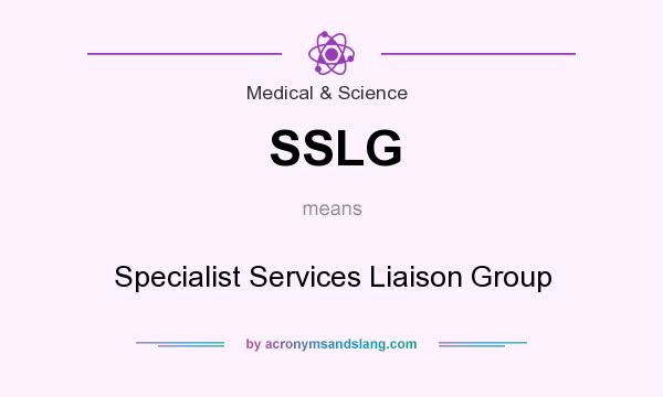 What does SSLG mean? It stands for Specialist Services Liaison Group