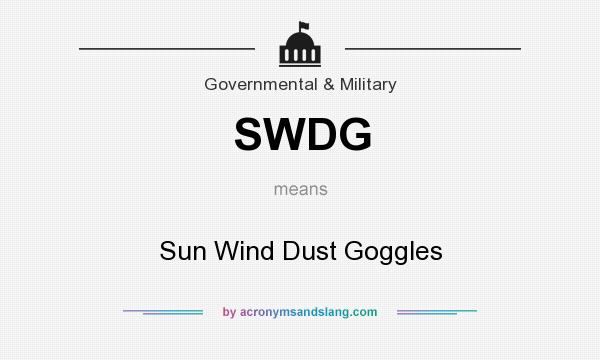 What does SWDG mean? It stands for Sun Wind Dust Goggles