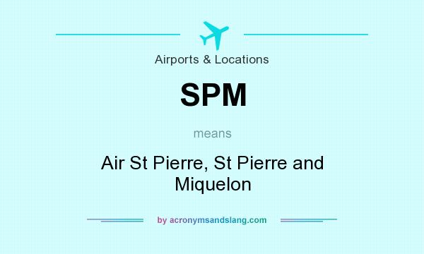 What does SPM mean? It stands for Air St Pierre, St Pierre and Miquelon
