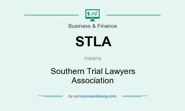 What does STLA mean? It stands for Southern Trial Lawyers Association