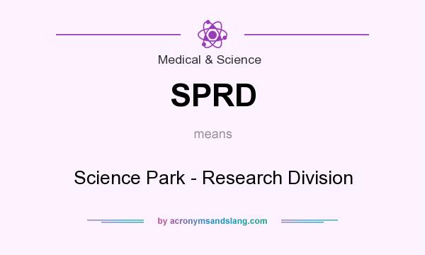 What does SPRD mean? It stands for Science Park - Research Division