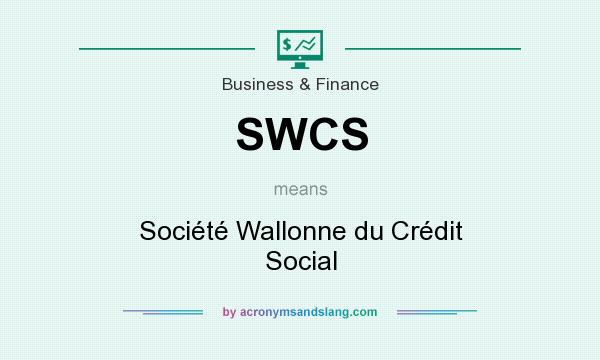 What does SWCS mean? It stands for Société Wallonne du Crédit Social