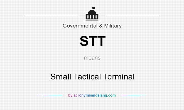 What does STT mean? It stands for Small Tactical Terminal