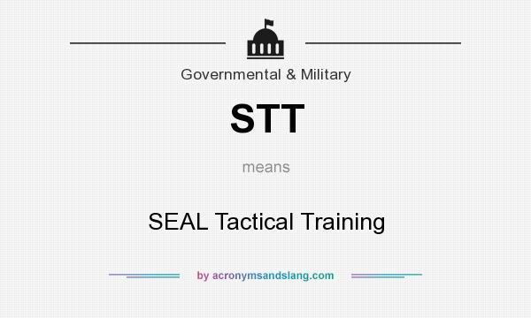 What does STT mean? It stands for SEAL Tactical Training