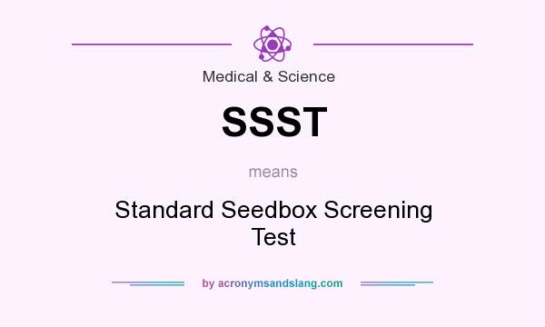 What does SSST mean? It stands for Standard Seedbox Screening Test
