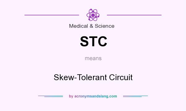 What does STC mean? It stands for Skew-Tolerant Circuit