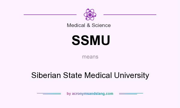 What does SSMU mean? It stands for Siberian State Medical University