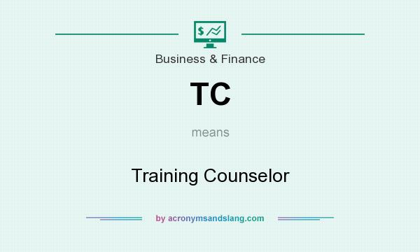 What does TC mean? It stands for Training Counselor