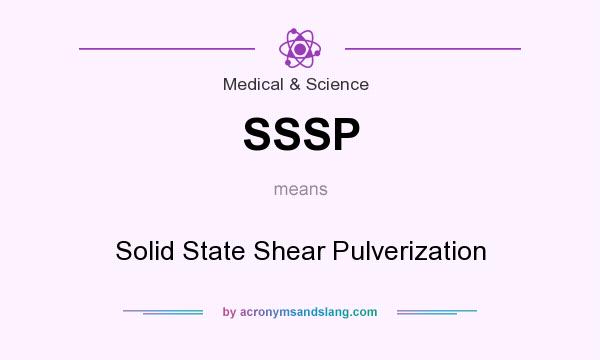 What does SSSP mean? It stands for Solid State Shear Pulverization