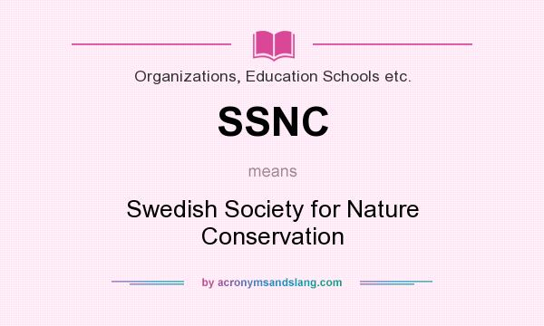 What does SSNC mean? It stands for Swedish Society for Nature Conservation